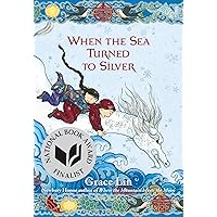 When the Sea Turned to Silver (National Book Award Finalist) When the Sea Turned to Silver (National Book Award Finalist) Paperback Audible Audiobook Kindle Hardcover Audio CD
