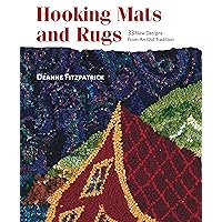 Hooking Mats and Rugs: 33 New Designs From An Old Tradition Hooking Mats and Rugs: 33 New Designs From An Old Tradition Paperback Kindle