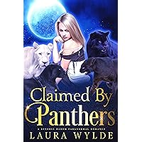 Claimed by Panthers: A Reverse Harem Paranormal Romance (Panther Shifters of the Amazon Book 3) Claimed by Panthers: A Reverse Harem Paranormal Romance (Panther Shifters of the Amazon Book 3) Kindle Paperback