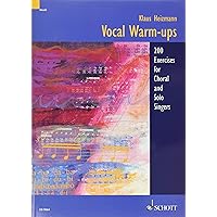 Vocal Warm-Ups: 200 Exercises for Chorus and Solo Singers Vocal Warm-Ups: 200 Exercises for Chorus and Solo Singers Paperback Kindle