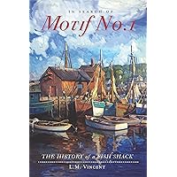 In Search of Motif No. 1: The History of a Fish Shack (Landmarks) In Search of Motif No. 1: The History of a Fish Shack (Landmarks) Kindle Paperback