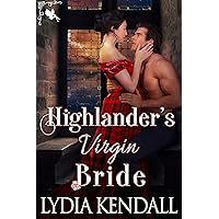 Highlander’s Virgin Bride: A Steamy Medieval Historical Romance Novel (Quinn Disasters Book 1) Highlander’s Virgin Bride: A Steamy Medieval Historical Romance Novel (Quinn Disasters Book 1) Kindle