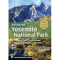 Day Hiking: Yosemite National Park: Glacier Point * Yosemite Valley * Tuolumne Meadows * Mono Basin Day Hiking: Yosemite National Park: Glacier Point * Yosemite Valley * Tuolumne Meadows * Mono Basin Paperback Kindle