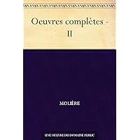 Oeuvres complètes - II (French Edition) Oeuvres complètes - II (French Edition) Kindle