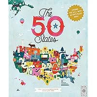 The 50 States: Explore the U.S.A. with 50 fact-filled maps! The 50 States: Explore the U.S.A. with 50 fact-filled maps! Hardcover