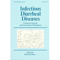 Infectious Diarrheal Diseases: Current Concepts and Laboratory Procedures Infectious Diarrheal Diseases: Current Concepts and Laboratory Procedures Hardcover