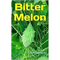Bitter Melon Bitter Melon Kindle