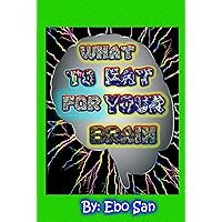 what to eat for your brain what to eat for your brain Kindle