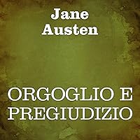 Orgoglio e pregiudizio [Pride and Prejudice] Orgoglio e pregiudizio [Pride and Prejudice] Audible Audiobook Kindle Turtleback Paperback