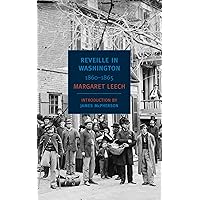 Reveille in Washington: 1860-1865 (New York Review Books Classics) Reveille in Washington: 1860-1865 (New York Review Books Classics) Kindle Audible Audiobook Hardcover Paperback MP3 CD