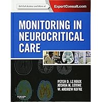 Monitoring in Neurocritical Care: Expert Consult: Online and Print Monitoring in Neurocritical Care: Expert Consult: Online and Print Hardcover