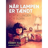 Når lampen er tændt. Fortællinger for børn (Danish Edition)