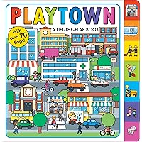 Playtown: A Lift-the-Flap Book Playtown: A Lift-the-Flap Book Board book