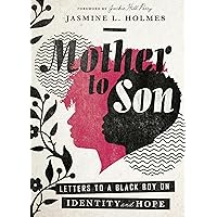 Mother to Son: Letters to a Black Boy on Identity and Hope Mother to Son: Letters to a Black Boy on Identity and Hope Hardcover Audible Audiobook Kindle Audio CD