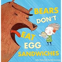 Bears Don't Eat Egg Sandwiches Bears Don't Eat Egg Sandwiches Hardcover Paperback
