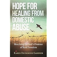 Hope for Healing from Domestic Abuse: Reaching for God's Promise of Real Freedom Hope for Healing from Domestic Abuse: Reaching for God's Promise of Real Freedom Paperback Kindle Audible Audiobook Audio CD