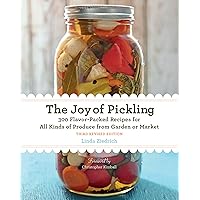 The Joy of Pickling, 3rd Edition: 300 Flavor-Packed Recipes for All Kinds of Produce from Garden or Market The Joy of Pickling, 3rd Edition: 300 Flavor-Packed Recipes for All Kinds of Produce from Garden or Market Paperback Kindle Spiral-bound