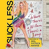 Suck Less: Where There's a Willam, There's a Way Suck Less: Where There's a Willam, There's a Way Audible Audiobook Paperback Kindle