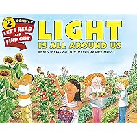 Light Is All Around Us (Let's-Read-and-Find-Out Science 2) Light Is All Around Us (Let's-Read-and-Find-Out Science 2) Paperback Hardcover