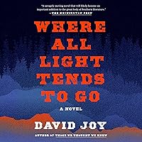 Where All Light Tends to Go Where All Light Tends to Go Audible Audiobook Kindle Paperback Hardcover
