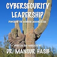 Cybersecurity Leadership: Powering the Modern Organization Cybersecurity Leadership: Powering the Modern Organization Audible Audiobook Paperback Kindle Hardcover