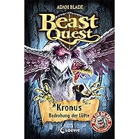 Beast Quest (Band 47) - Kronus, Bedrohung der Lüfte: Fantastische Abenteuer ab 8 Jahre (German Edition) Beast Quest (Band 47) - Kronus, Bedrohung der Lüfte: Fantastische Abenteuer ab 8 Jahre (German Edition) Kindle Hardcover