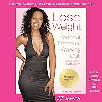 Lose Weight Without Dieting or Working Out: Discover Secrets to a Slimmer, Sexier, and Healthier You Lose Weight Without Dieting or Working Out: Discover Secrets to a Slimmer, Sexier, and Healthier You Audible Audiobook Kindle Paperback