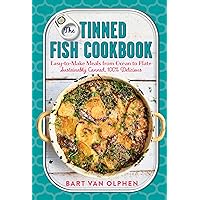 The Tinned Fish Cookbook: Easy-to-Make Meals from Ocean to Plate―Sustainably Canned, 100% Delicious The Tinned Fish Cookbook: Easy-to-Make Meals from Ocean to Plate―Sustainably Canned, 100% Delicious Hardcover Kindle