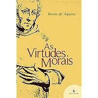 As Virtudes Morais (Portuguese Edition) As Virtudes Morais (Portuguese Edition) Kindle Paperback