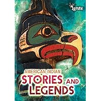 American Indian Stories and Legends (All About Myths) American Indian Stories and Legends (All About Myths) Kindle Library Binding Paperback