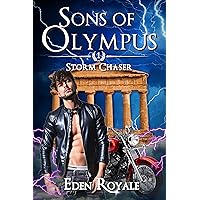 Storm Chaser: (Sons of Olympus - Book 1) Storm Chaser: (Sons of Olympus - Book 1) Kindle Audible Audiobook Paperback Hardcover