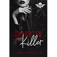 Daughter of a Killer: A dark motorcycle club mafia bully high school romance (Savage Reapers Book 1) Daughter of a Killer: A dark motorcycle club mafia bully high school romance (Savage Reapers Book 1) Kindle