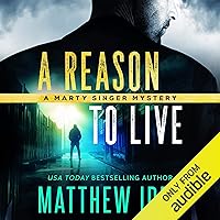 A Reason to Live (Marty Singer Mystery #1) A Reason to Live (Marty Singer Mystery #1) Audible Audiobook Kindle Paperback Mass Market Paperback