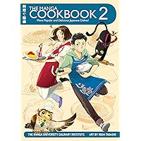 The Manga Cookbook Vol. 2: More Popular and Delicious Japanese Dishes! The Manga Cookbook Vol. 2: More Popular and Delicious Japanese Dishes! Paperback