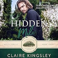 Hidden Miles: A Wounded Hero Romance (The Miles Family, Book 4) Hidden Miles: A Wounded Hero Romance (The Miles Family, Book 4) Audible Audiobook Kindle Paperback