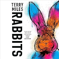 Rabbits: A Novel Rabbits: A Novel Audible Audiobook Paperback Kindle Hardcover
