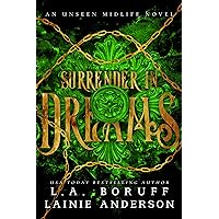 Surrender In Dreams: A Reverse Harem Fantasy Romance (An Unseen Midlife Book 3) Surrender In Dreams: A Reverse Harem Fantasy Romance (An Unseen Midlife Book 3) Kindle Paperback Audible Audiobook