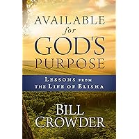 Available for God's Purpose: Lessons from the Life of Elisha Available for God's Purpose: Lessons from the Life of Elisha Paperback
