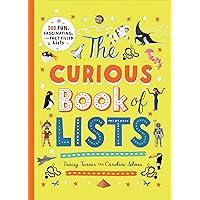 The Curious Book of Lists: 263 Fun, Fascinating, and Fact-Filled Lists (Curious Lists) The Curious Book of Lists: 263 Fun, Fascinating, and Fact-Filled Lists (Curious Lists) Paperback Kindle Hardcover