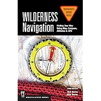 Wilderness Navigation: Finding Your Way Using Map, Compass, Altimeter & GPS, 3rd Edition (Mountaineers Outdoor Basics) Wilderness Navigation: Finding Your Way Using Map, Compass, Altimeter & GPS, 3rd Edition (Mountaineers Outdoor Basics) Paperback Kindle