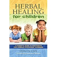 Herbal Healing for Children Herbal Healing for Children Paperback Kindle