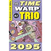 2095 (Time Warp Trio, Vol. 5) 2095 (Time Warp Trio, Vol. 5) Paperback Audible Audiobook Kindle Hardcover
