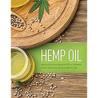 Hemp Oil: Ease Pain and Promote Healing with CBD Oil. Learn Where to Buy It, How to Use It, and the Conditions It Treats. Hemp Oil: Ease Pain and Promote Healing with CBD Oil. Learn Where to Buy It, How to Use It, and the Conditions It Treats. Paperback