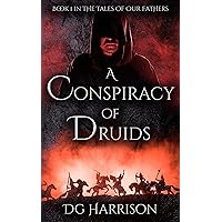 A Conspiracy Of Druids: Book 1 in The Tales Of Our Fathers