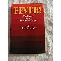 Fever!: The hunt for a new killer virus, Fever!: The hunt for a new killer virus, Hardcover Kindle Mass Market Paperback