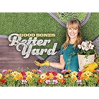 Good Bones: Better Yard - Season 1