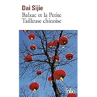 Balzac et la Petite Tailleuse chinoise (French Edition) Balzac et la Petite Tailleuse chinoise (French Edition) Kindle Audible Audiobook Hardcover Paperback Mass Market Paperback Audio CD Pocket Book