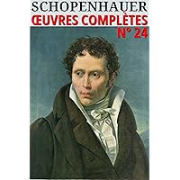Arthur Schopenhauer - Oeuvres complètes: Classcompilé n° 24 (French Edition) Arthur Schopenhauer - Oeuvres complètes: Classcompilé n° 24 (French Edition) Kindle