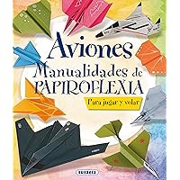 Aviones. Manualidades de papiroflexia (100 manualidades) (Spanish Edition) Aviones. Manualidades de papiroflexia (100 manualidades) (Spanish Edition) Kindle Hardcover