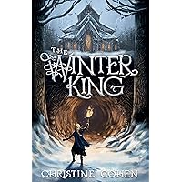 The Winter King: An Adventure Fantasy Book for Teens about a Village Trapped in Winter (Thrilling Giftable Fiction Books for Teens, A 2020 Christy Award YA Finalist) The Winter King: An Adventure Fantasy Book for Teens about a Village Trapped in Winter (Thrilling Giftable Fiction Books for Teens, A 2020 Christy Award YA Finalist) Perfect Paperback Paperback Audible Audiobook Kindle